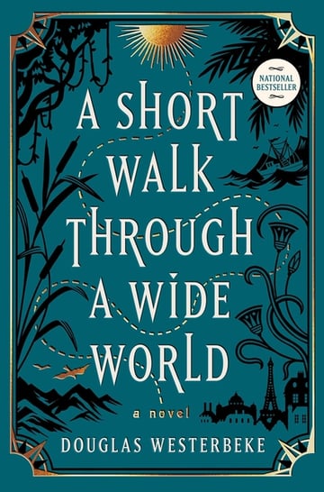 Cover of A Short Walk Through a Wide World by Douglas Westerbeke
