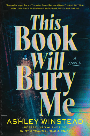 Cover of This Book Will Bury Me by Ashley Winstead