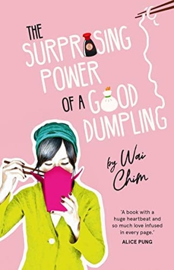 Cover of The Surprising Power of a Good Dumpling by Wai Chim