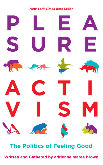 Cover of Pleasure Activism by Adrienne Maree Brown