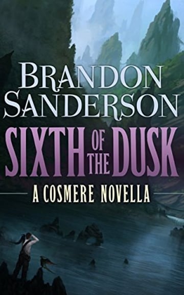 Cover of Sixth of the Dusk (Cosmere) by Brandon Sanderson