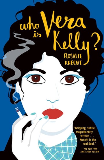 Cover of Who Is Vera Kelly? by Rosalie Knecht