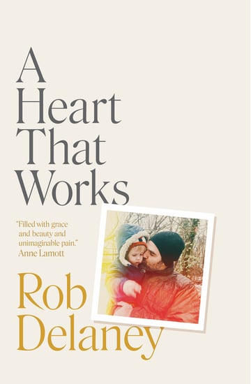 Cover of A Heart That Works by Rob Delaney