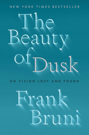 Cover of The Beauty of Dusk by Frank Bruni