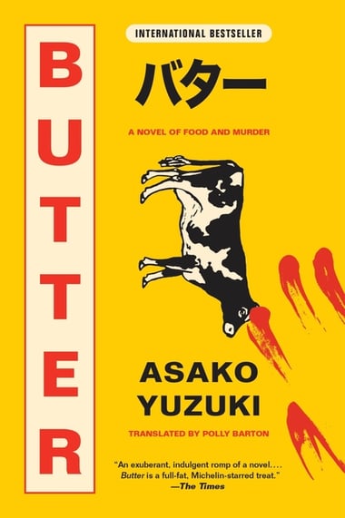 Cover of Butter: A Novel of Food and Murder by Asako Yuzuki