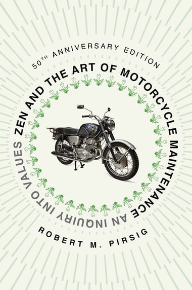 Cover of Zen and the Art of Motorcycle Maintenance [50th Anniversary Edition]: An Inquiry Into Values by Robert M Pirsig
