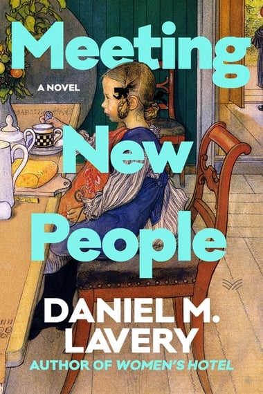 Cover of Meeting New People by Daniel M Lavery