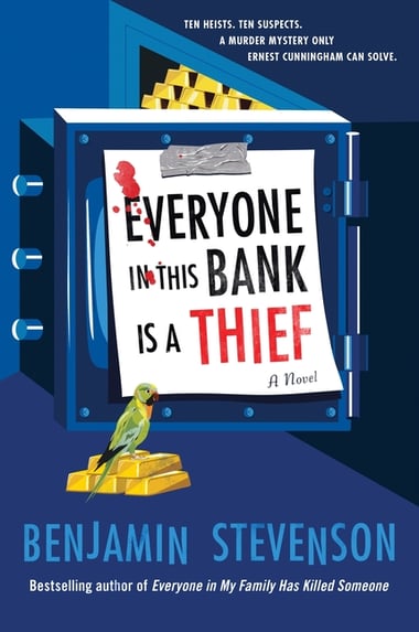 Cover of Everyone in This Bank Is a Thief by Benjamin Stevenson