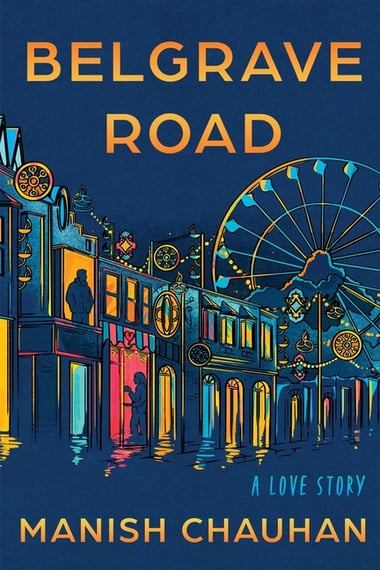 Cover of Belgrave Road: A Love Story by Manish Chauhan