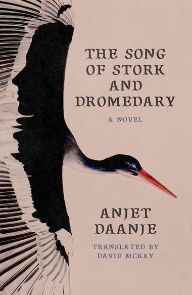 Cover of The Song of Stork and Dromedary by Anjet Daanje