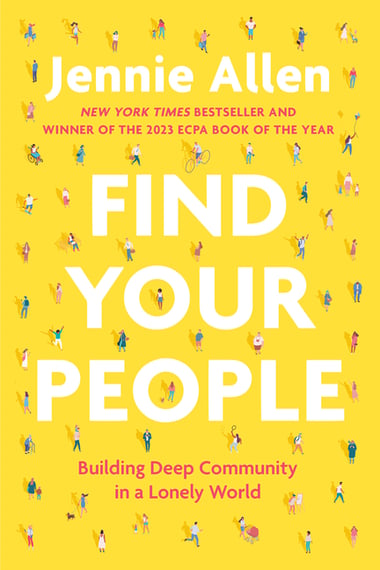 Cover of Find Your People: Building Deep Community in a Lonely World by Jennie Allen