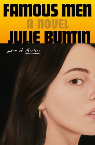 Cover of Famous Men by Julie Buntin