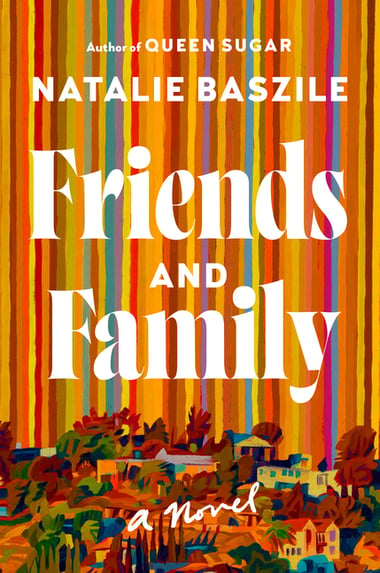 Cover of Friends and Family by Natalie Baszile