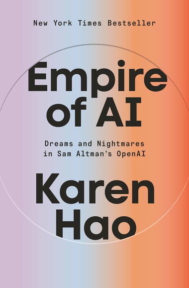 Cover of Empire of AI: Dreams and Nightmares in Sam Altman's OpenAI by Karen Hao