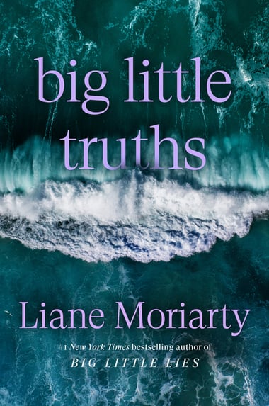 Cover of Big Little Truths by Liane Moriarty