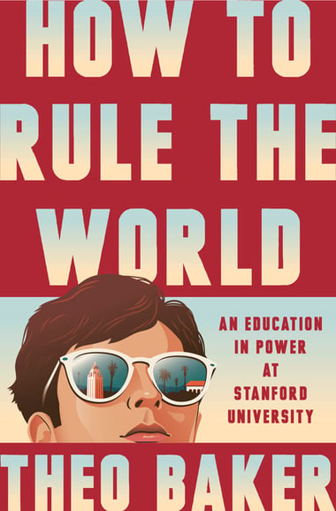 Cover of How to Rule the World by Theo Baker