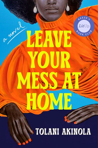 Cover of Leave Your Mess at Home by Tolani Akinola