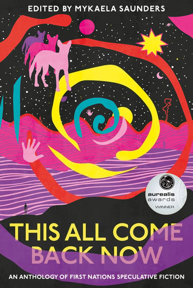 Cover of This All Come Back Now by Mykaela Saunders (Ed)