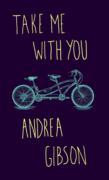 Cover of Take Me with You by Andrea Gibson