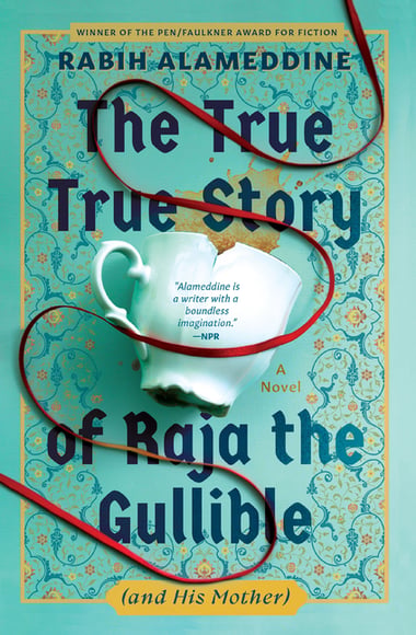 Cover of True True Story of Raja the Gullible (and His Mother) by Rabih Alameddine