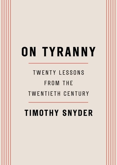 Cover of On Tyranny: Twenty Lessons from the Twentieth Century by Timothy Snyder
