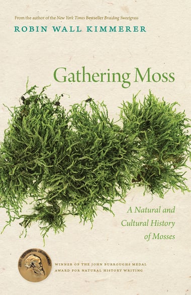 Cover of Gathering Moss: A Natural and Cultural History of Mosses by Robin Wall Kimmerer