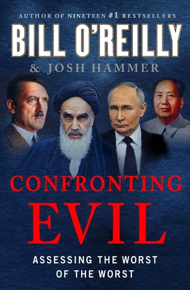 Cover of Confronting Evil: Assessing the Worst of the Worst by Bill O'Reilly