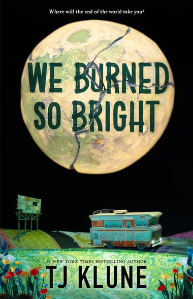 Cover of We Burned So Bright by Tj Klune