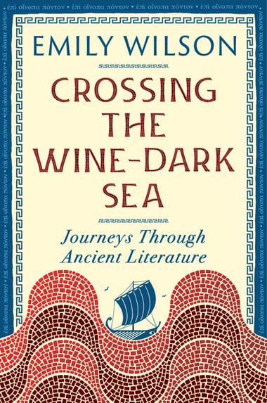 Cover of Crossing the Wine-Dark Sea by Emily Wilson