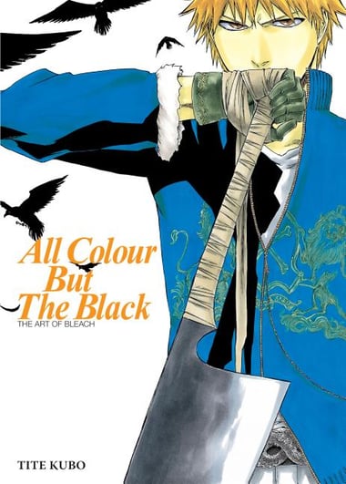 Cover of All Colour But the Black by Tite Kubo