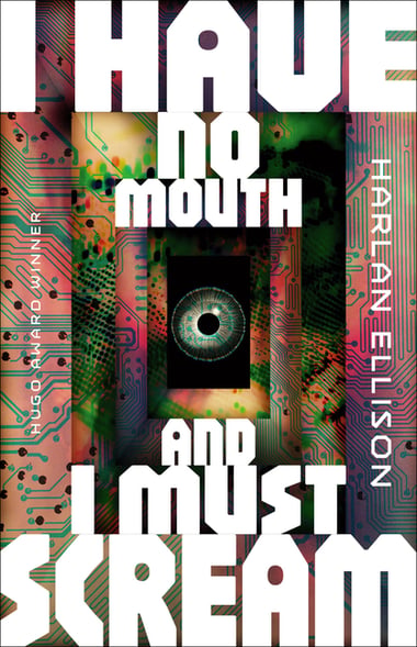 Cover of I Have No Mouth, and I Must Scream by Harlan Ellison