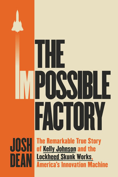 Cover of The Impossible Factory by Josh Dean