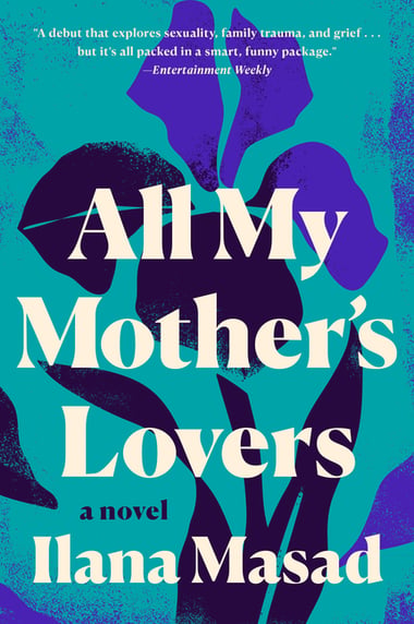 Cover of All My Mother's Lovers by Ilana Masad