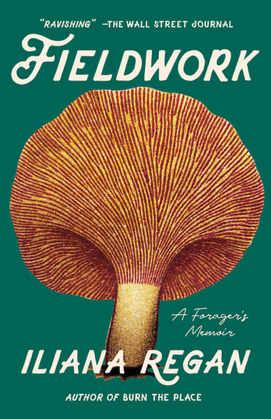 Cover of Fieldwork: A Forager's Memoir by Iliana Regan