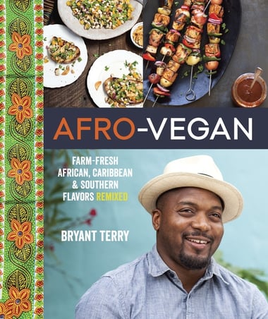 Cover of Afro-Vegan: Farm-Fresh African, Caribbean, and Southern Flavors Remixed [A Cookbook] by Bryant Terry