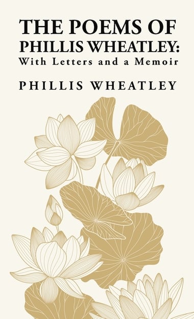 Cover of The Poems of Phillis Wheatley by Phillis Wheatley