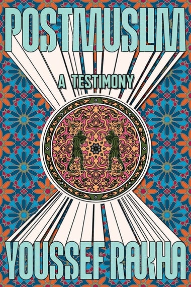 Cover of Postmuslim by Youssef Rakha