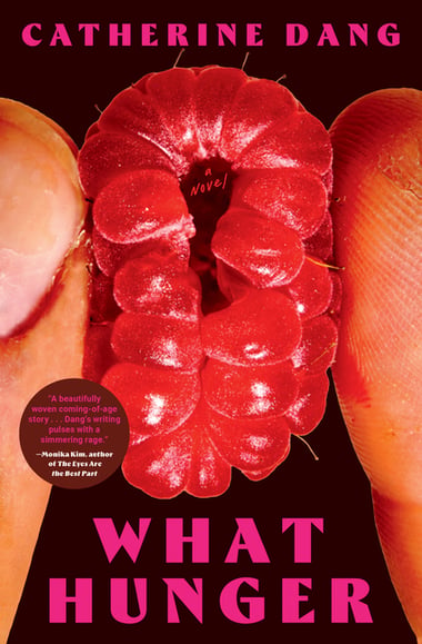 Cover of What Hunger by Catherine Dang