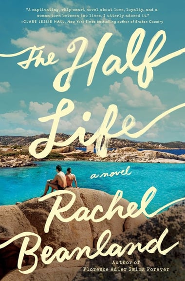 Cover of The Half Life by Rachel Beanland