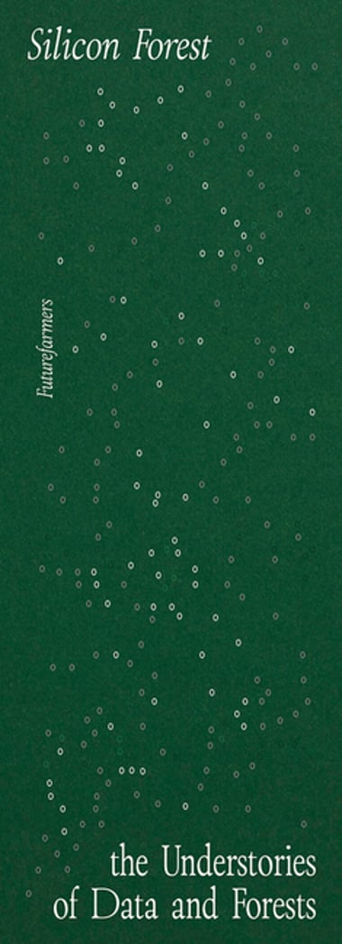 Cover of Silicon Forest by Futurefarmers