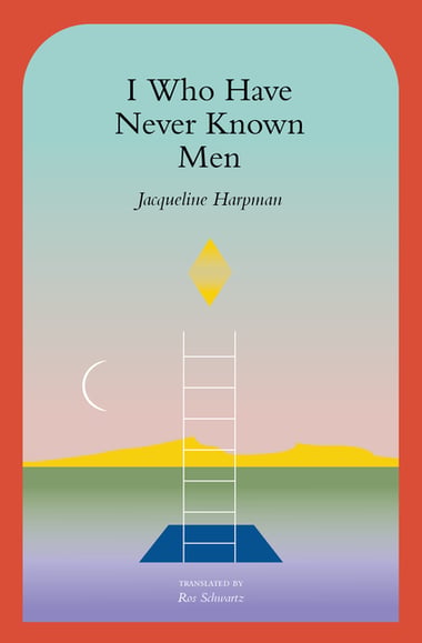 Cover of I Who Have Never Known Men by Jacqueline Harpman