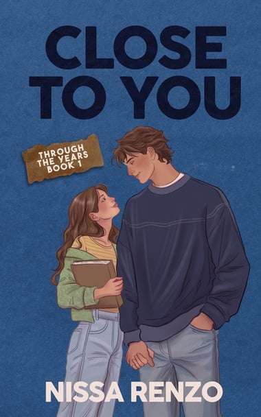 Cover of Close to You: An Epic & Emotional Coming-of-Age Romance by Nissa Renzo