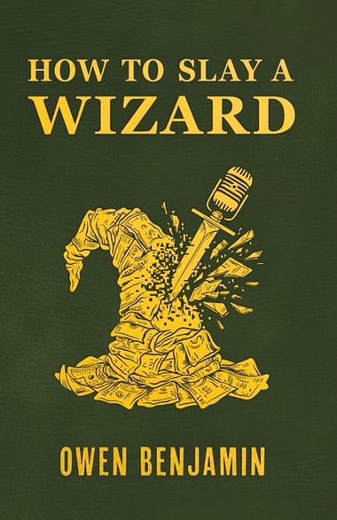 Cover of How to Slay a Wizard by Owen Benjamin