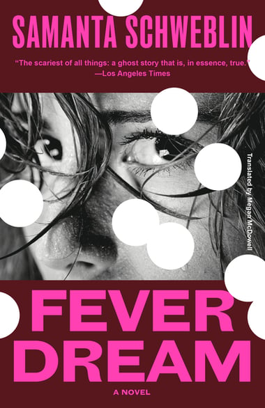 Cover of Fever Dream by Samanta Schweblin