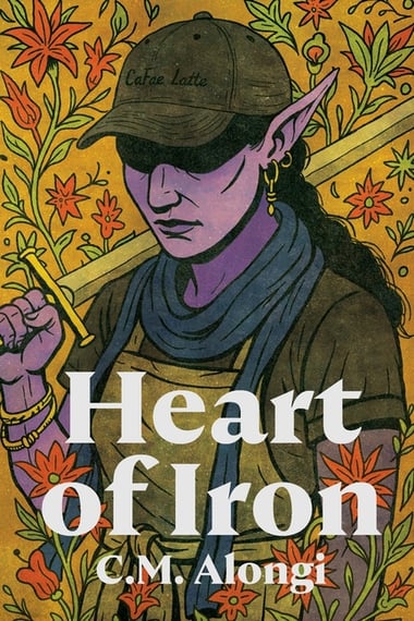 Cover of Heart of Iron by C M Alongi