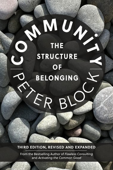 Cover of Community, Third Edition: The Structure of Belonging by Peter Block