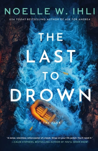 Cover of The Last to Drown by Noelle W Ihli