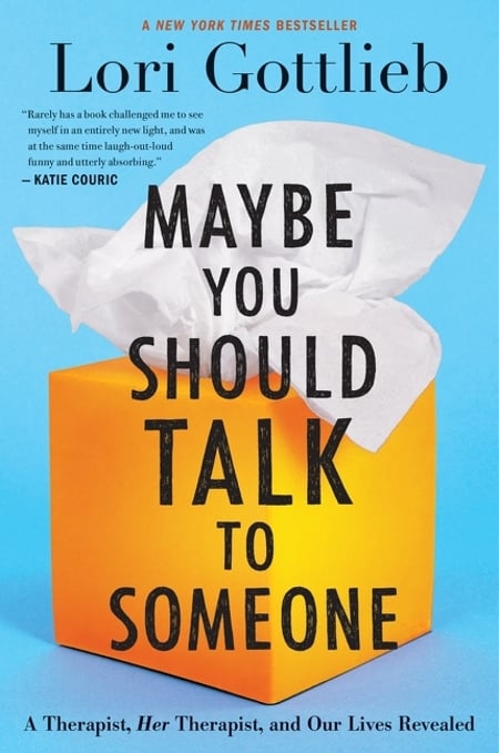 Cover of Maybe You Should Talk to Someone by Lori Gottlieb