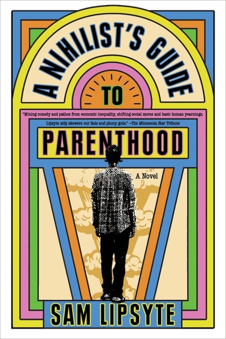 Cover of A Nihilist's Guide to Parenthood by Sam Lipsyte