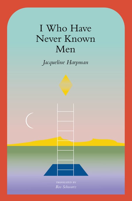 Cover of I Who Have Never Known Men by Jacqueline Harpman